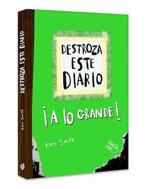 Libro Destroza Este Diario. A Lo Grande - Verde Flúor de Keri Smith
