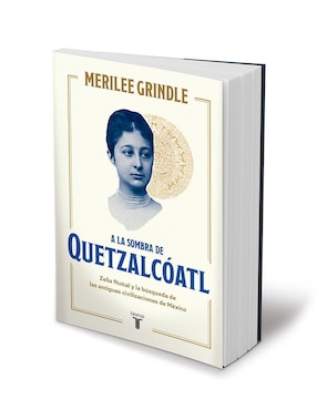 Libro A La Sombra de Quetzalcóatl de Merilee Grindle