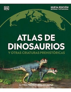 Libro Atlas de dinosaurios y otras criaturas prehistóricas de Dorling Kindersley