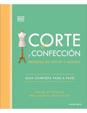 Libro Corte y confección. Prendas de vestir a medida de Alison Smith