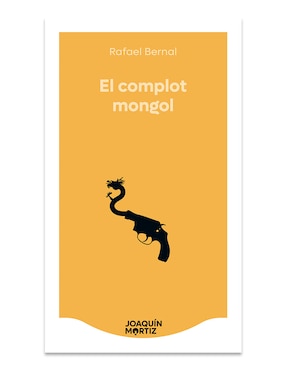 Libro El Complot Mongol de Rafael Bernal