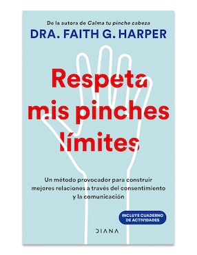 Libro Respeta Mis Pinches Limites de Dra Faith G Harper