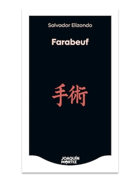 Libro Farabeuf O La Crónica De Un Instante de Salvador Elizondo