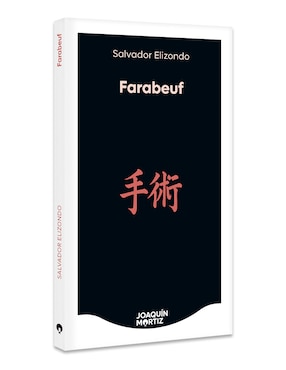 Libro Farabeuf O La Crónica De Un Instante de Salvador Elizondo