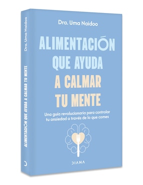 Libro Alimentación Que Ayuda A Calmar Tu Mente de Uma Naidoo