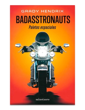 Libro Badasstronauts de Grady Hendrix