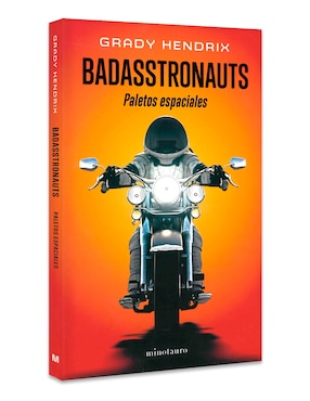Libro Badasstronauts de Grady Hendrix