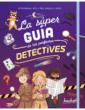 Libro La Súper Guía De Los Perfectos Detectives de Sophie De Mullenheim
