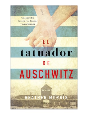 Libro El Tatuador de Auschwitz de Heather Morris