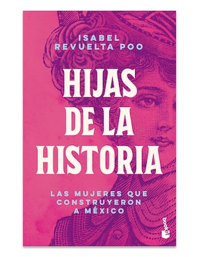 Libro Hijas de La Historia de Isabel Revuelta Poo