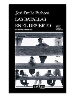 Libro Las Batallas En El Desierto de José Emilio Pacheco