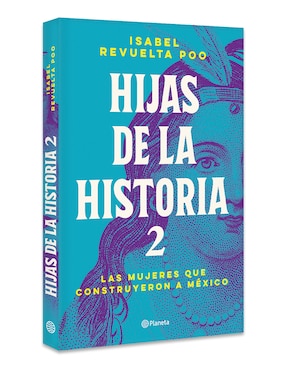 Libro Hijas de La Historia 2 de Isabel Revuelta Poo