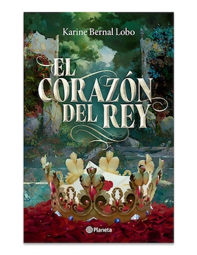 Libro Rey 3 El Corazón Del Rey de Karine Bernal Lobo