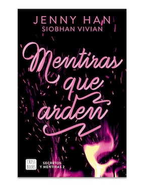 Libro Secretos y Mentiras 2 Mentiras Que Arden de Jenny Han