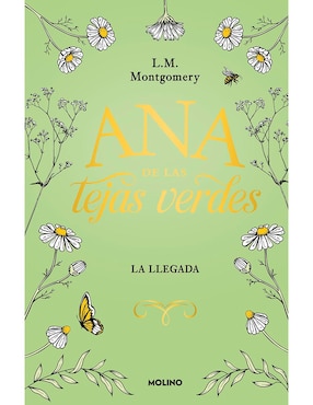 Libro Ana de las tejas verdes 1 - La llegada de Lucy Maud Montgomery