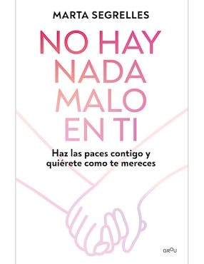 Libro No hay nada malo en ti de Marta Segrelles
