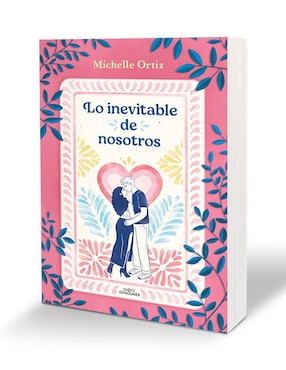 Libro Lo Inevitable de Nosotros de Michelle Ortiz Cuéllar