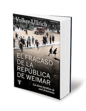 Libro El fracaso de la república de Weimar de Volker Ullrich