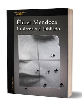 Llibro La Sirena y El Jubilado de Élmer Mendoza