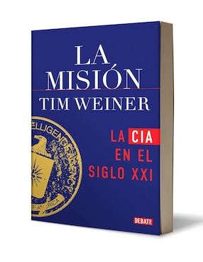 Libro La misión: la CIA en el siglo XXI de Tim Weiner