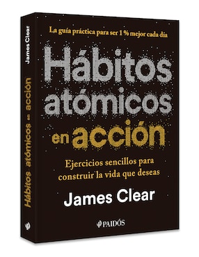 Libro Hábitos Atómicos En Acción de James Clear