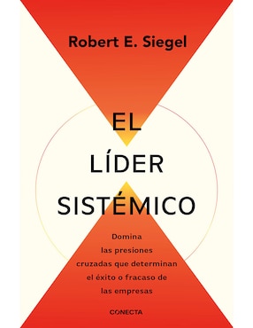 Libro El líder sistémico de Robert E. Siegel