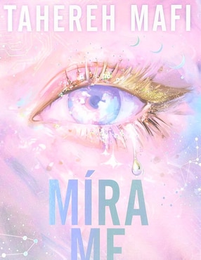 Libro Mírame de la Saga Destrózame: La Nueva República de Tahereh Mafi