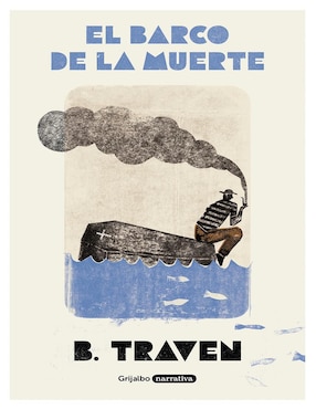 Libro El Barco de La Muerte de B. Traven