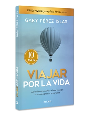 Libro Viajar Por La Vida 10 Aniversario de Gaby Perez Islas