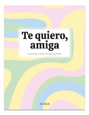 Libro Te Quiero Amiga de varios autores