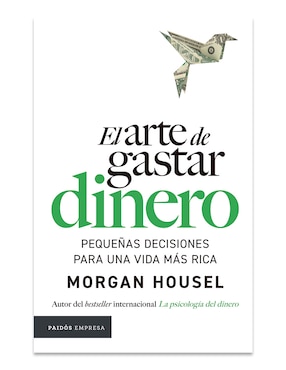 Libro El Arte de Gastar Dinero de Morgan Housel
