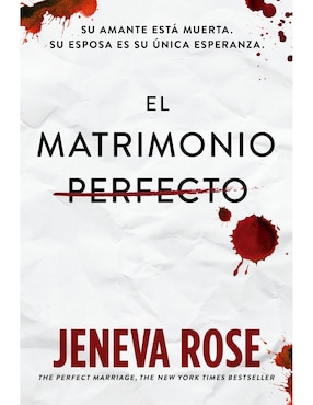 Libro El matrimonio perfecto de Jeneva Rose