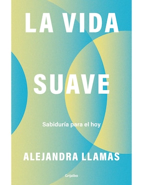 Libro La vida suave de Alejandra Llamas
