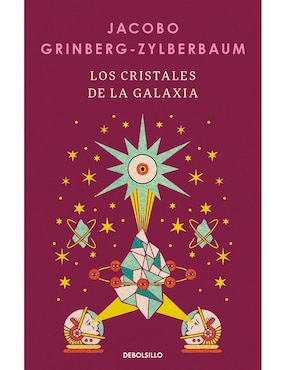Libro Los cristales de la galaxia de Jacobo Grinberg-Zylberbaum