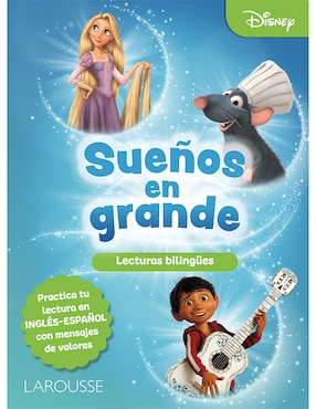 Imagen de producto Libro Disney Lecturas Bilingües de Película, Sueños En Grande de Ediciones Larousse