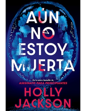 Imagen de producto Libro Aún No Estoy Muerta de Holly Jackson