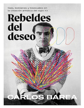 Libro Rebeldes Del Deseo Barea Lgtb de Carlos Barea