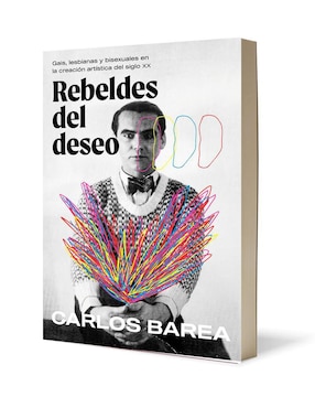 Libro Rebeldes Del Deseo Barea Lgtb de Carlos Barea