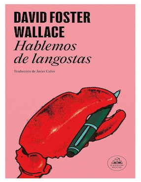 Libro Hablemos de Langostas de David Foster Wallace