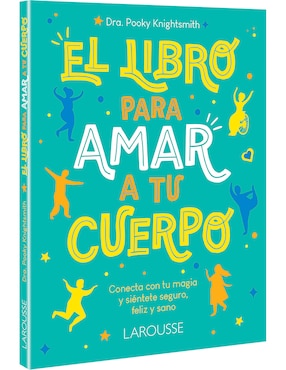 Libro El libro para amar a tu cuerpo de Pooky Knightsmith