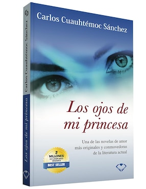 Libro Los ojos de mi princesa de Carlos Cuauhtémoc Sánchez