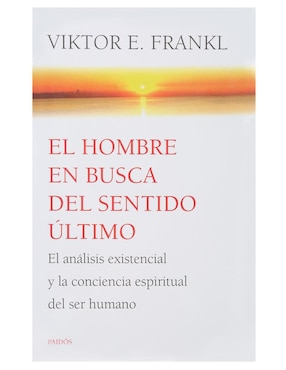Libro El Hombre en Busca del Sentido Último de Viktor E. Frankl