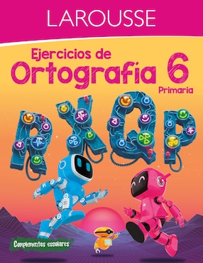 Libro Ejercicios de Ortografia 6 Primaria de Ediciones Larousse