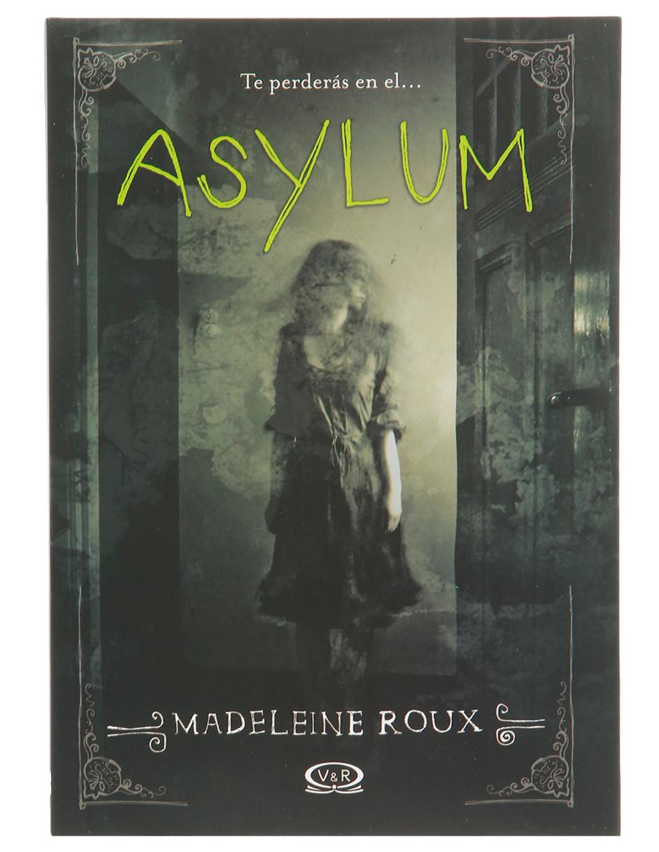Libro Te perderás en el Asylum de Roux Madeleine