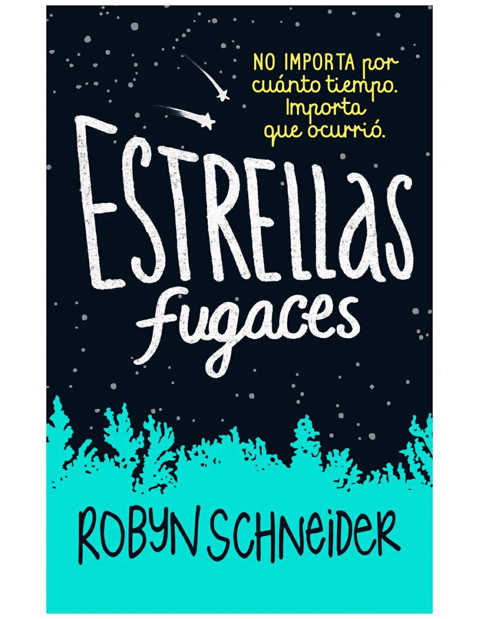 Libro Estrellas Fugaces de Robyn Schneider Libro Estrellas Fugaces de Robyn Schneider