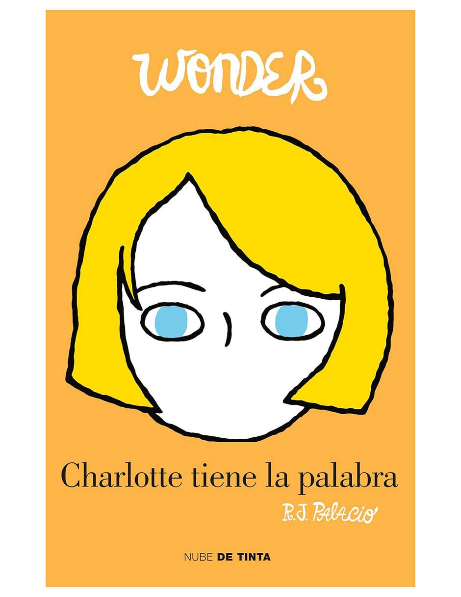 Libro Wonder. Charlotte tiene la palabra de R. J. Palacio