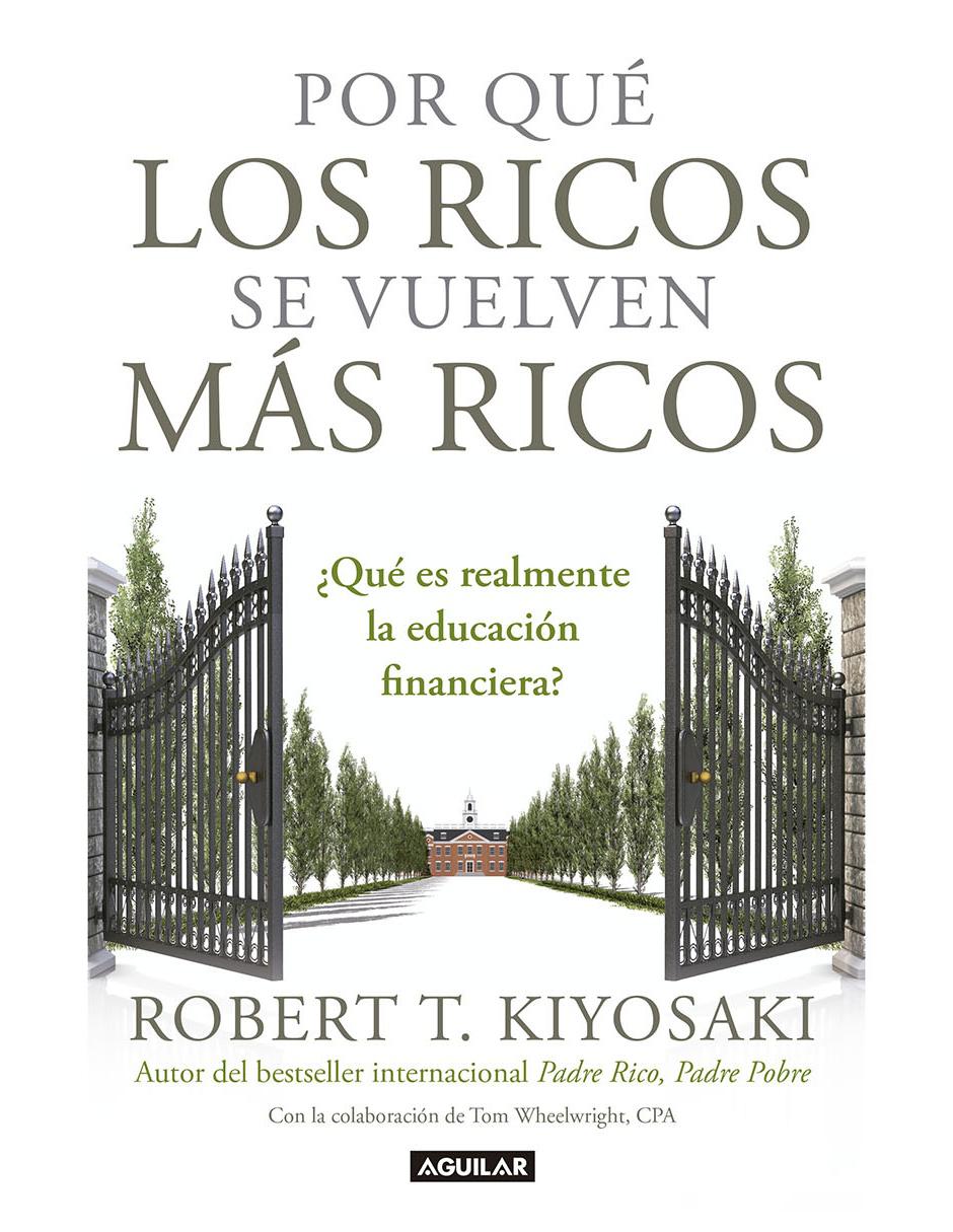 Libro Por Qué los Ricos se Vuelven Más Ricos de Robert T. Kiyosaki Libro Por Qué los Ricos se Vuelven Más Ricos de Robert T. Kiyosaki