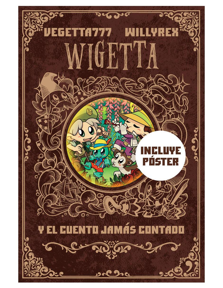 Libro Wigetta y El Cuento Jamás Contado de Vegetta777 Libro Wigetta y El Cuento Jamás Contado de Vegetta777
