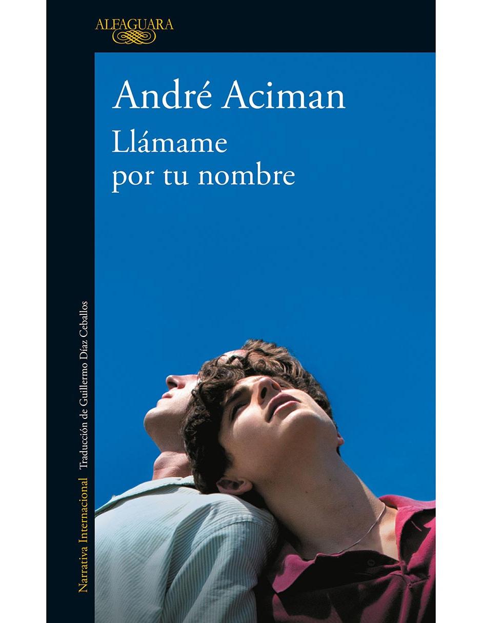 Libro Llámame por tu nombre de André Aciman Libro Llámame por tu nombre de André Aciman