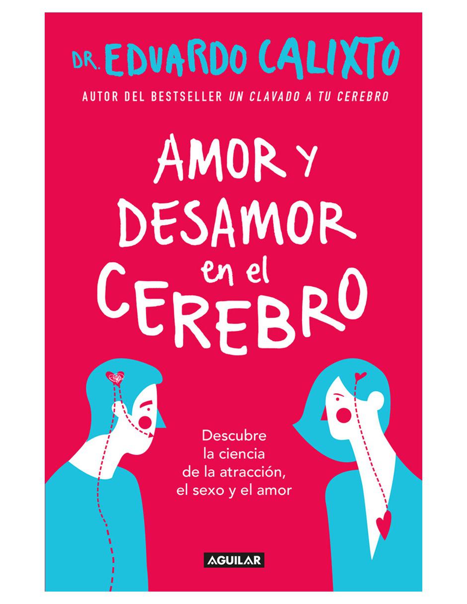 Libro Amor y Desamor en el Cerebro de Calixto Eduardo 1